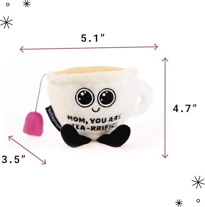 Punchkins Teacup Plushie - Mom, You are Tea-Rrific Punny Teacup Plush, for Mom, Cute Food Plush Toy for Gifting