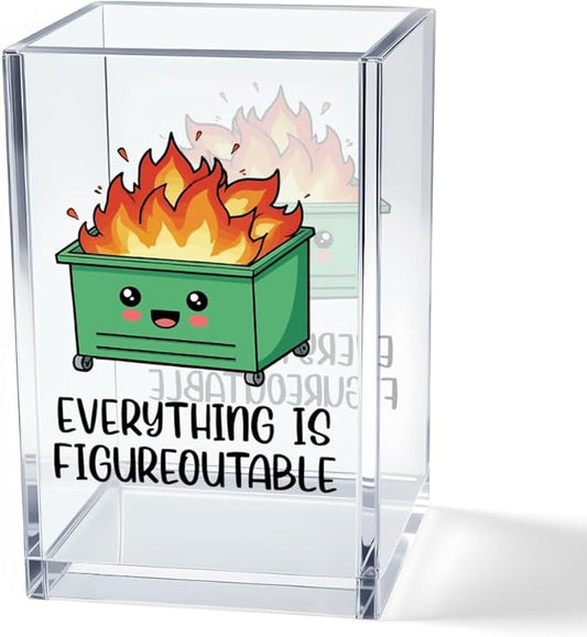 Everything is Figureoutable Acrylic Cosmetic Pencil Pen Holder Cup, Emotional Dumpster Fire Pencil Pen Holder Cup, Therapy Gifts, Mental Health Gifts for Women Colleague Boss Teacher