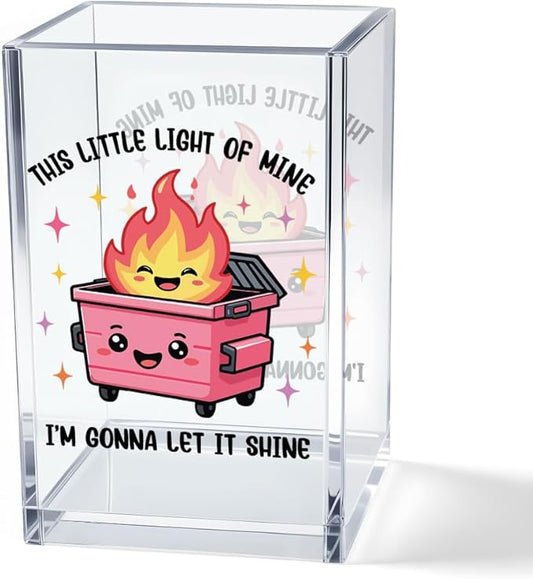 This Little Light Of Mine I'm Gonna Let It Shine Acrylic Cosmetic Pencil Pen Holder Cup, Emotional Dumpster Fire Pen Holder Cup, Therapy Gifts, Mental Health Gifts for Women Colleague Teacher