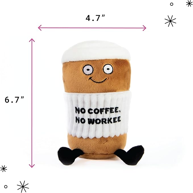 Punchkins Coffee Plushie - No Coffee, No Workee Sassy Cup Plush, Gift for Coworkers, Sassy Food Plush Toy for Gifting