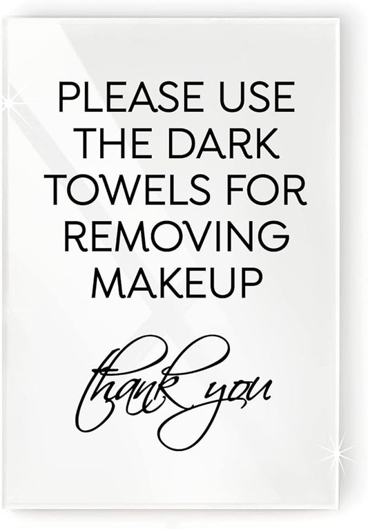 Reilly Originals 4x6 Inch Please Use Dark Towels for Removing Makeup Designer Sign ~ Ready to Stick, Lean or Frame