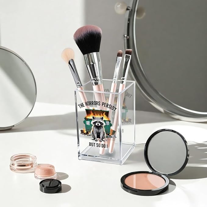 The Horrors Persist But So Do I Acrylic Cosmetic Pencil Pen Holder Cup, Emotional Dumpster Fire Pencil Pen Holder Cup, Raccoon Lover Gifts for Women Men, Mental Health Gifts for Women Colleague