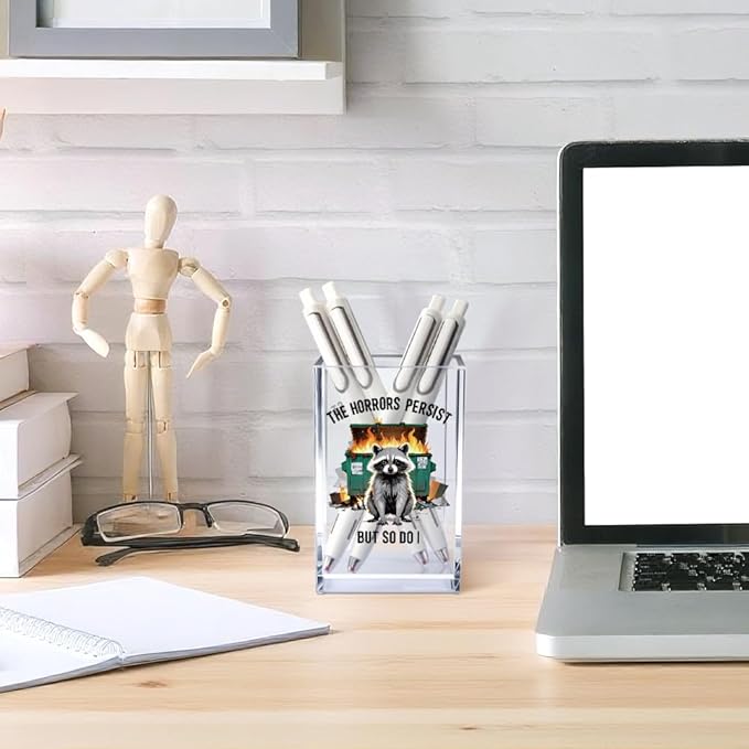 The Horrors Persist But So Do I Acrylic Cosmetic Pencil Pen Holder Cup, Emotional Dumpster Fire Pencil Pen Holder Cup, Raccoon Lover Gifts for Women Men, Mental Health Gifts for Women Colleague