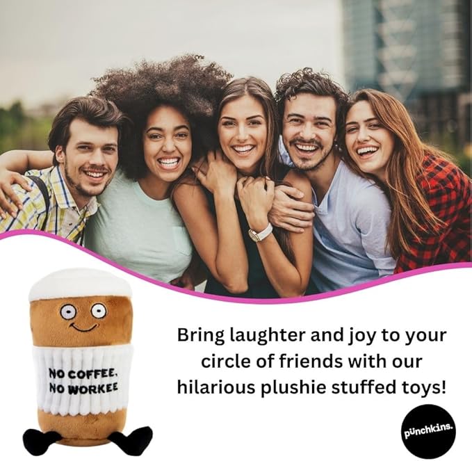 Punchkins Coffee Plushie - No Coffee, No Workee Sassy Cup Plush, Gift for Coworkers, Sassy Food Plush Toy for Gifting