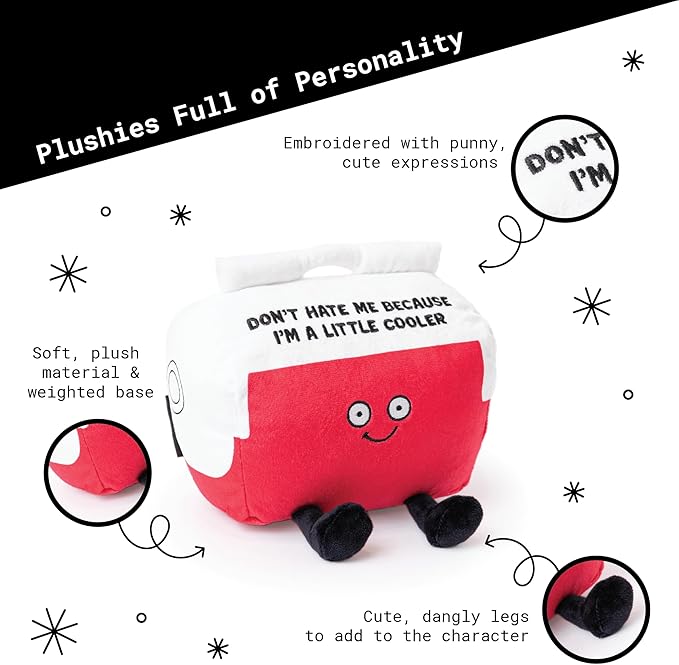 Punchkins Cooler Plushie - Don't Hate Me Because I'm A Little Cooler Funny Cooler Plush, Gift for Friends, Sassy Plush Toy for Gifting